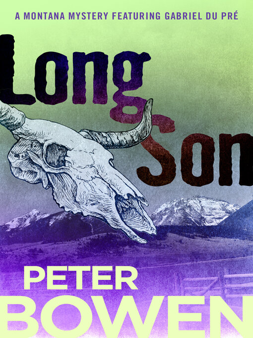 Title details for Long Son by Peter Bowen - Available